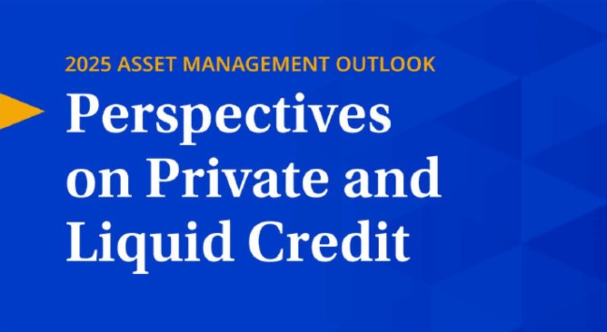 2025 Asset Management Outlook - Perspectives on Private and Liquid Credit